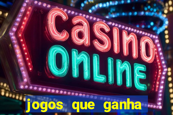 jogos que ganha dinheiro sem depositar nada